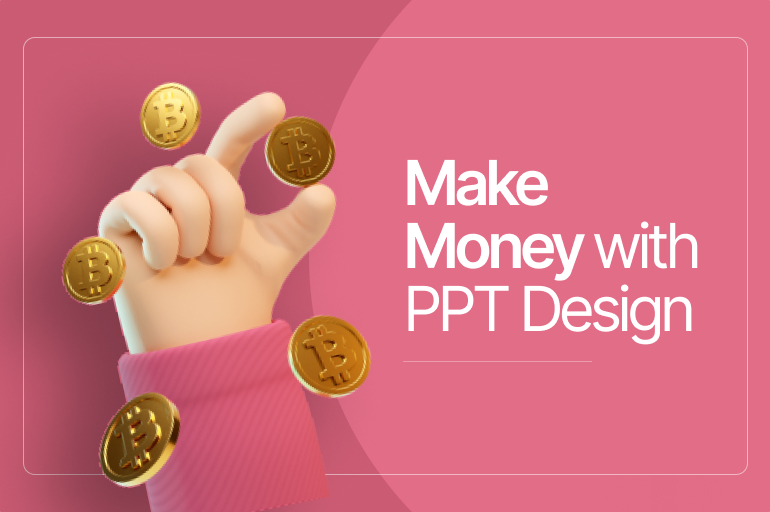5 Guides to Make Money with Presentation Design