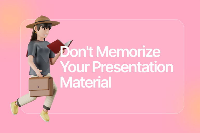 memorize your presentation material