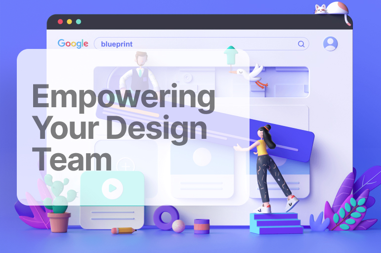 Empowering Your Design Team